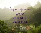 Wyspy Zielonego Przylądka: kiedy jechać? Malowniczy krajobraz z górami, zielenią i kolorowymi domkami.
